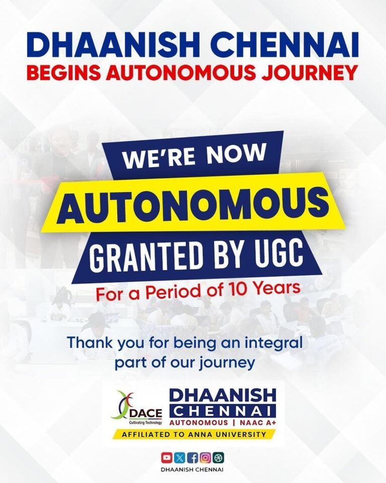 Delighted to announce that Dhaanish Ahmed College of Engineering, Chennai, has been granted Autonomous Status by the UGC for an impressive period of 10 years