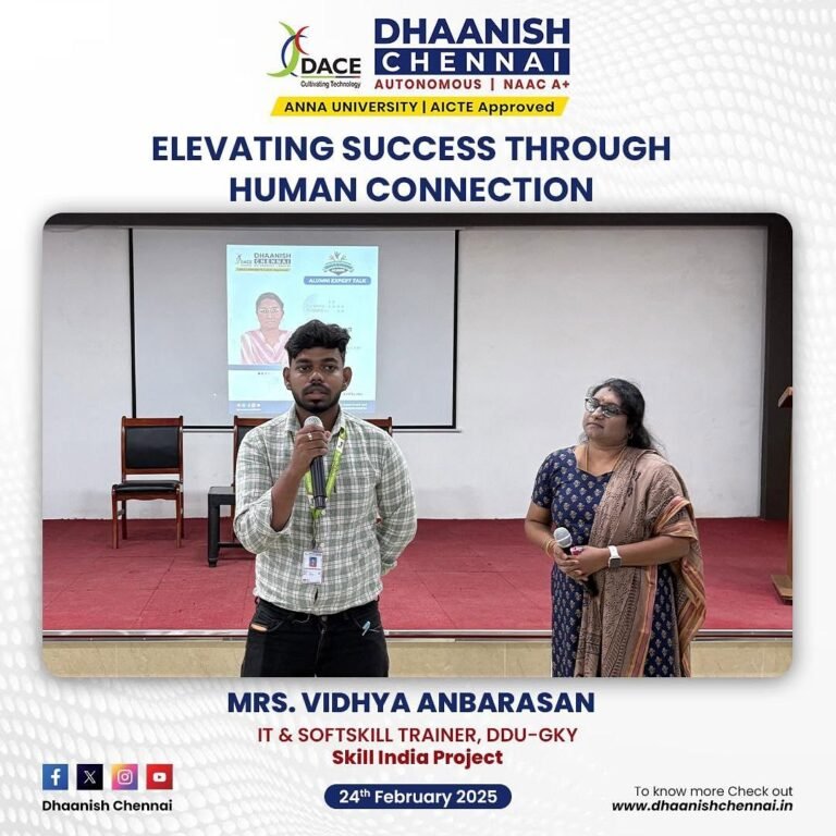Dhaanish Chennai successfully hosted an insightful session with Mrs. Vidhya Anbarasan, IT & Soft Skills Trainer, DDU-GKY – Skill India Project, on 24th February 2025.
