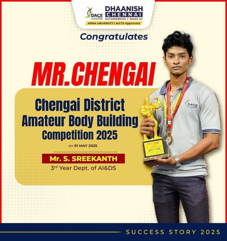 Victory has a new name — Mr. Chengai! 💪Hearty congratulations to S. Sreekanth of 3rd Year AI&DS, Dhaanish Chennai, for clinching the title at the Chengai District Amateur Bodybuilding Competition 2025 held on May 1st