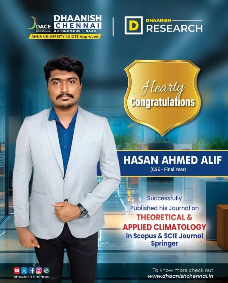 🌟 Proud Moment for Dhaanish Chennai! 🌟Congratulations to Hasan Ahmed Alif (Final Year CSE) for successfully publishing his research paper in Scopus & SCIE Indexed Journal – Springer